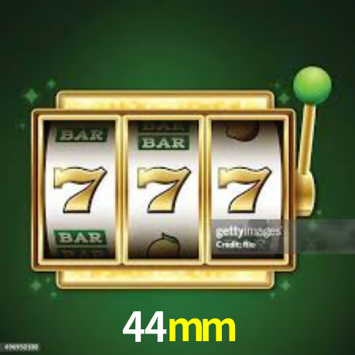 44mm bet