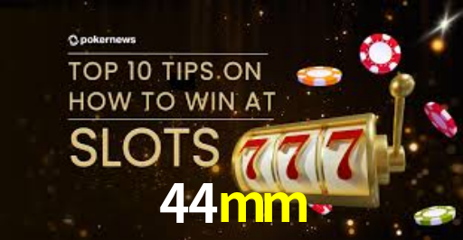 44mm
